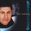 Ahmet Satılmış - Ben Ölürüm